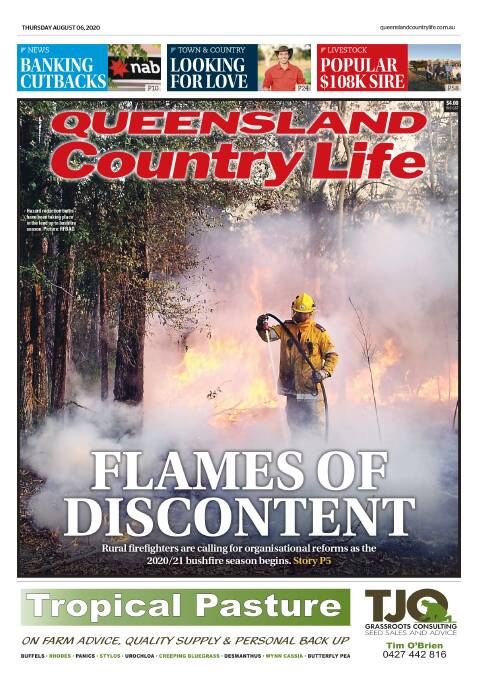 The Queensland Country Life front page of August 6, 2020 that initially highlighted rural firefighting concerns.