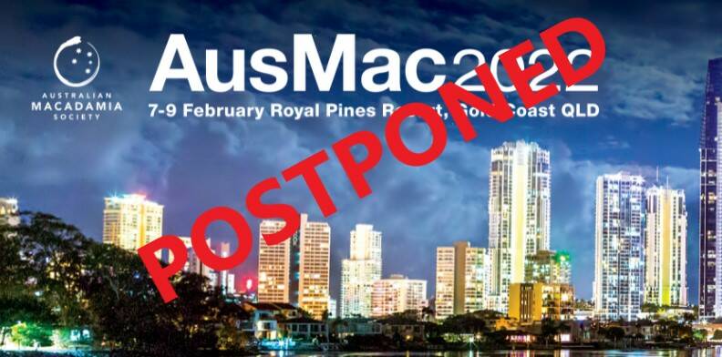 LATER: The national macadamia conference has been postponed until November 7-8. 